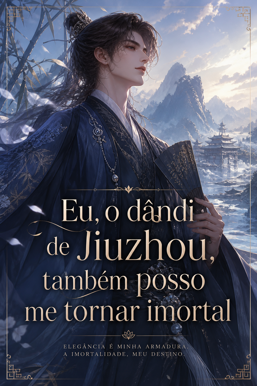 Eu, o dândi de Jiuzhou, também posso me tornar imortal